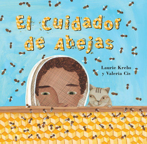 El cuidador de abejas (Spanish Edition) by Laurie Krebs, Valeria Cis, 9781646864348