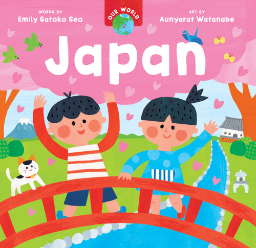 Our World: Japan by Emily Satoko Seo, Aya Watanabe, 9781646866298