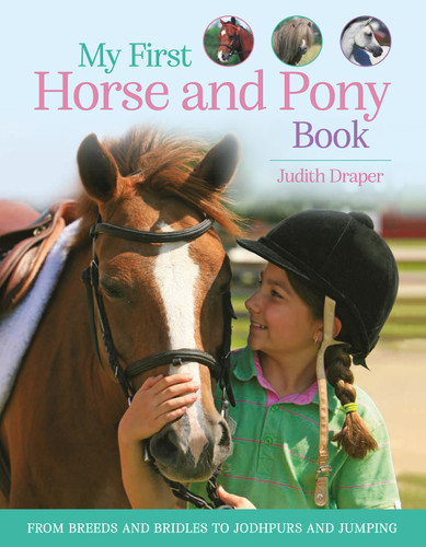My First Horse and Pony Book (From breeds and bridles to jodhpurs and jumping) - 9780753479346 by Kingfisher, Judith Draper, 9780753479346
