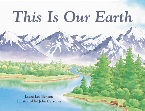 This Is Our Earth by Laura Lee Benson, John Carrozza, 9780881068382