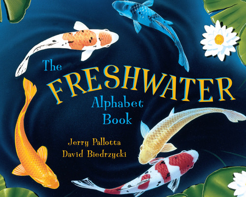 The Freshwater Alphabet Book by Jerry Pallotta, David Biedrzycki, 9780881069006