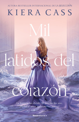 Mil latidos del corazón / A Thousand Heartbeats (Spanish Edition) by Kiera Cass, 9781644737606