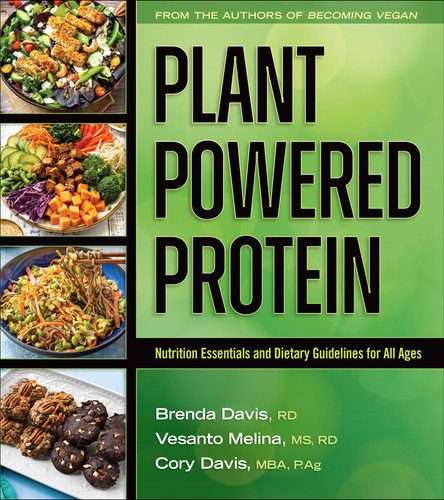 Plant-Powered Protein (Nutrition Essentials and Dietary Guidelines for All Ages) by Brenda Davis, Vesanto Melina, Cory Davis, 9781570674105