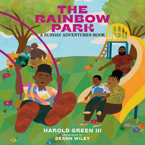 The Rainbow Park (Sunday Adventures Series) by Harold Green III, DeAnn Wiley, 9780762481538