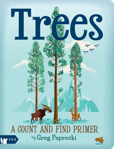 Trees: A Count and Find Primer by Greg  Paprocki, 9781423658306