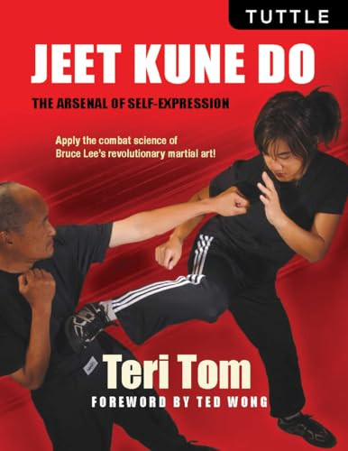 Jeet Kune Do (The Arsenal of Self-Expression) by Teri Tom, Ted Wong, 9780804847797