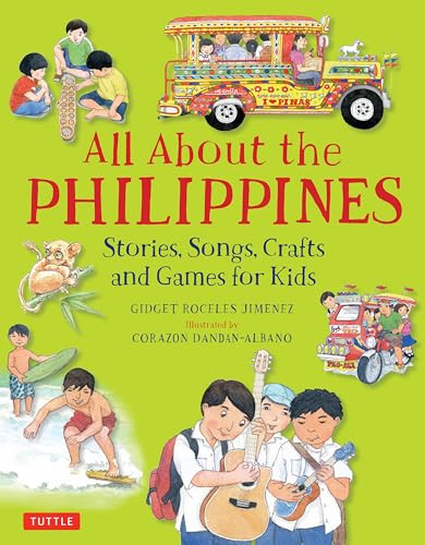 All About the Philippines (Stories, Songs, Crafts and Games for Kids) - 9780804848480 by Gidget Roceles Jimenez, Corazon Dandan-Albano, 9780804848480