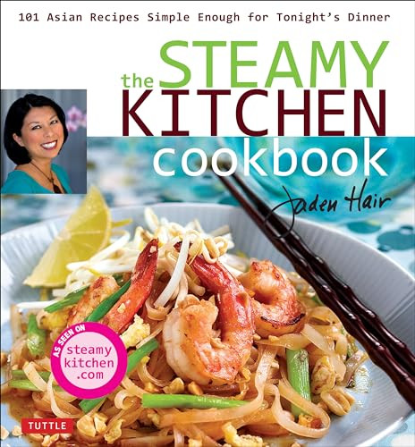 The Steamy Kitchen Cookbook (101 Asian Recipes Simple Enough for Tonight's Dinner) - 9780804849852 by Jaden Hair, 9780804849852