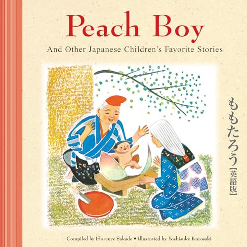 Peach Boy And Other Japanese Children's Favorite Stories by Florence Sakade, Yoshisuke Kurosaki, 9784805309964