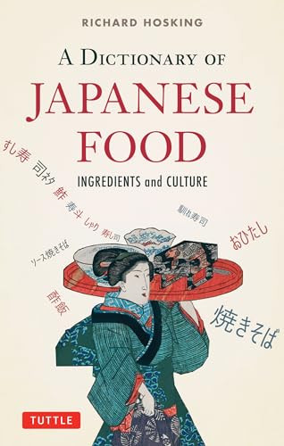 A Dictionary of Japanese Food (Ingredients and Culture) by Richard Hosking, Debra Samuels, 9784805313350