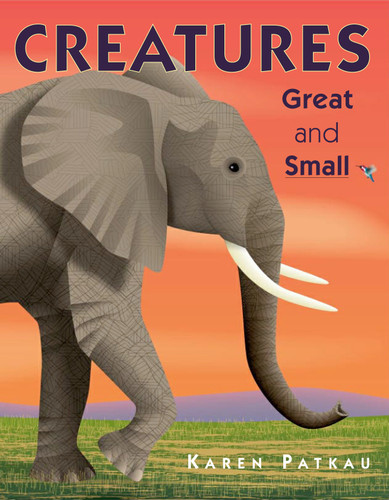 Creatures Great and Small by Karen Patkau, 9780887767548