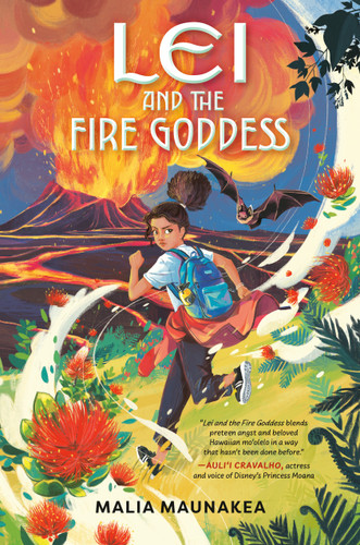Lei and the Fire Goddess by Malia Maunakea, 9780593522035
