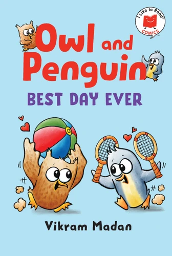 Owl and Penguin: Best Day Ever by Vikram Madan, 9780823451517