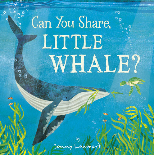 Can You Share, Little Whale? by Jonny Lambert, Jonny Lambert, 9781664300200
