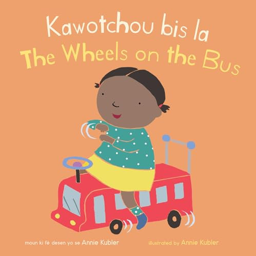 Kawotchou bis la/The Wheels on the Bus (Bilingual Edition) by Annie Kubler, Sarah Dellow, The Language Banc, 9781786287526