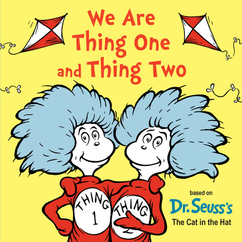 We Are Thing One and Thing Two (Based on Dr. Seuss's The Cat in the Hat) by Dr. Seuss, 9780593643785