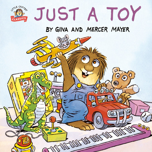 Just a Toy (Little Critter) by Mercer Mayer, 9781984830678