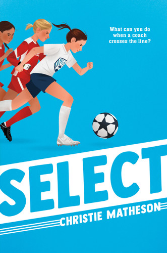 Select - 9780593567241 by Christie Matheson, 9780593567241