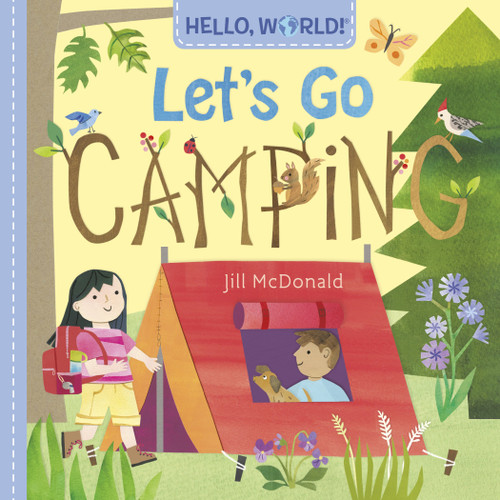 Hello, World! Let's Go Camping by Jill McDonald, 9780593569023