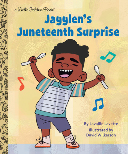 Jayylen's Juneteenth Surprise by Lavaille Lavette, David Wilkerson, 9780593568149