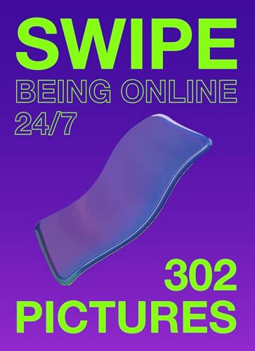 Swipe (Being online 24/7) by Mieke Gerritzen, ieva Jukusa, 9789063696573