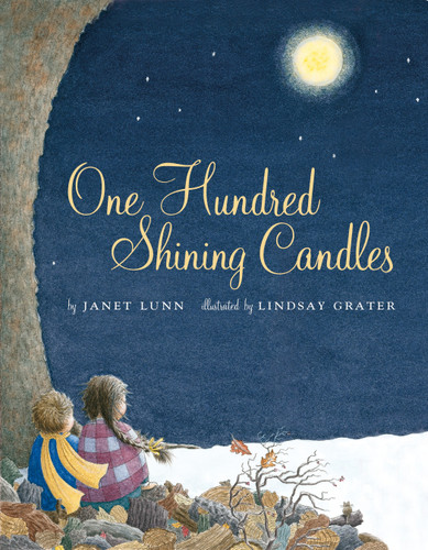 One Hundred Shining Candles by Janet Lunn, Lindsay Grater, 9780887768897