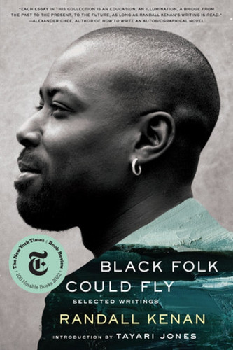 Black Folk Could Fly (Selected Writings by Randall Kenan) - 9781324064596 by Randall Kenan, Tayari Jones