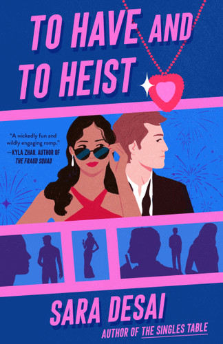 To Have and to Heist by Sara Desai, 9780593548509