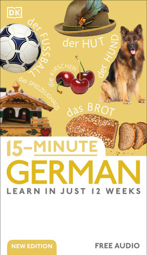 15-Minute German (Learn in Just 12 Weeks) by DK, 9780744080803