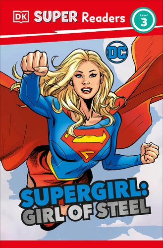 DK Super Readers Level 3 DC Supergirl Girl of Steel (Meet Kara Zor-El) by Frankie Hallam, 9780744081718