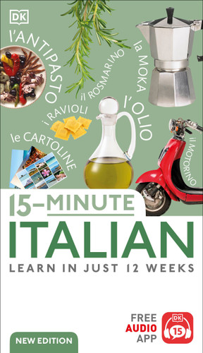 15-Minute Italian (Learn in Just 12 Weeks) - 9780744080810 by DK, 9780744080810