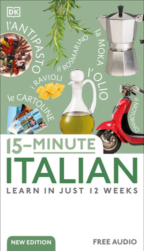 15-Minute Italian (Learn in Just 12 Weeks) - 9780744080810 by DK, 9780744080810