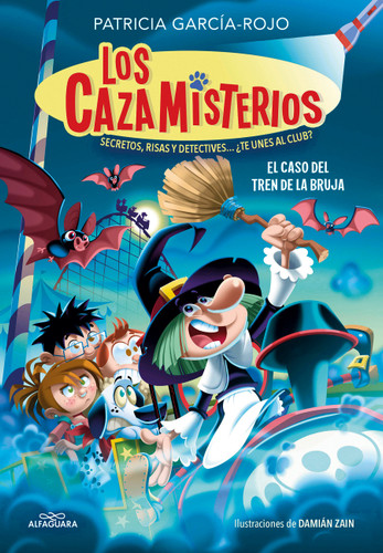 El caso del tren de la bruja / The Case of the Witchs Train. Mystery Hunters 3 (Spanish Edition) by Patricia García-Rojo, 9788418915970