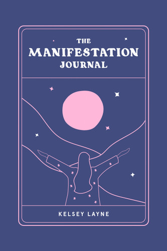 The Manifestation Journal - 9780593543610 by Kelsey Layne, 9780593543610