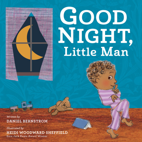 Good Night, Little Man by Daniel Bernstrom, Heidi Woodward Sheffield, 9780063011144 Good Night, Little Man by Daniel Bernstrom, Heidi Woodward Sheffield, 9780063011144