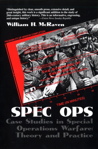 Spec Ops (Case Studies in Special Operations Warfare: Theory and Practice) by William H. McRaven, 9780891416005