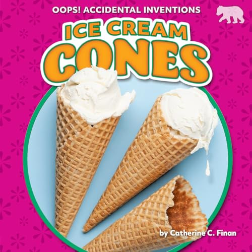 Ice Cream Cones by Catherine C. Finan, 9798885094658