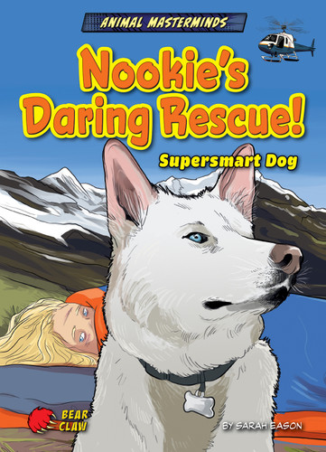 Nookie's Daring Rescue! (Supersmart Dog) by Sarah Eason, Ludovic Salle, 9798885095556