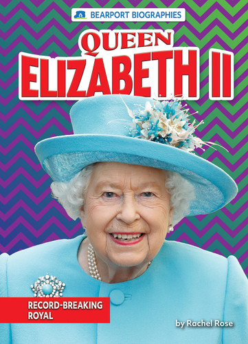 Queen Elizabeth II (Record-Breaking Royal) - 9798885094061 by Rachel Rose, 9798885094061