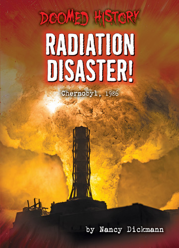 Radiation Disaster! (Chernobyl, 1986) - 9798885093934 by Nancy Dickmann, 9798885093934