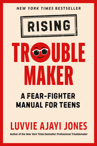 Rising Troublemaker (A Fear-Fighter Manual for Teens) - 9780593526040 by Luvvie Ajayi Jones, 9780593526040