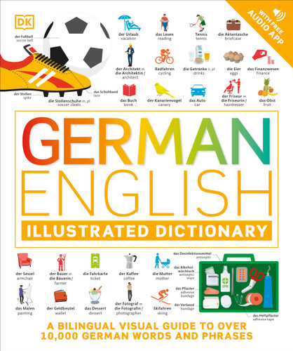 German - English Illustrated Dictionary (A Bilingual Visual Guide to Over 10,000 German Words and Phrases) by DK, 9780744080728