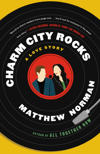 Charm City Rocks (A Love Story) by Matthew Norman, 9780593499832