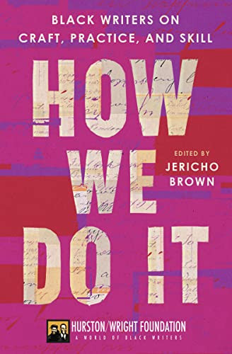 How We Do It (Black Writers on Craft, Practice, and Skill) - 9780063278196 by Jericho Brown, Darlene Taylor