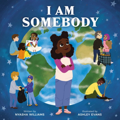 I Am Somebody by Nyasha Williams, Ashley Evans, 9780762480517