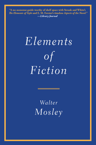 Elements of Fiction - 9780802157355 by Walter Mosley, Walter Mosley