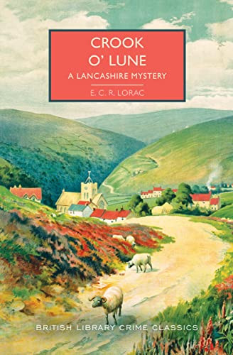 Crook o' Lune (A Lancashire Mystery) by E.C.R. Lorac, 9781728278537