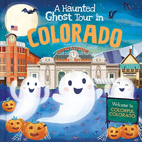A Haunted Ghost Tour in Colorado by Gabriele Tafuni, Louise Martin, 9781728266961
