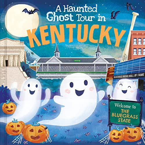 A Haunted Ghost Tour in Kentucky by Gabriele Tafuni, Louise Martin, 9781728267081