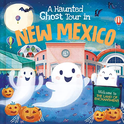 A Haunted Ghost Tour in New Mexico by Gabriele Tafuni, Louise Martin, 9781728267227